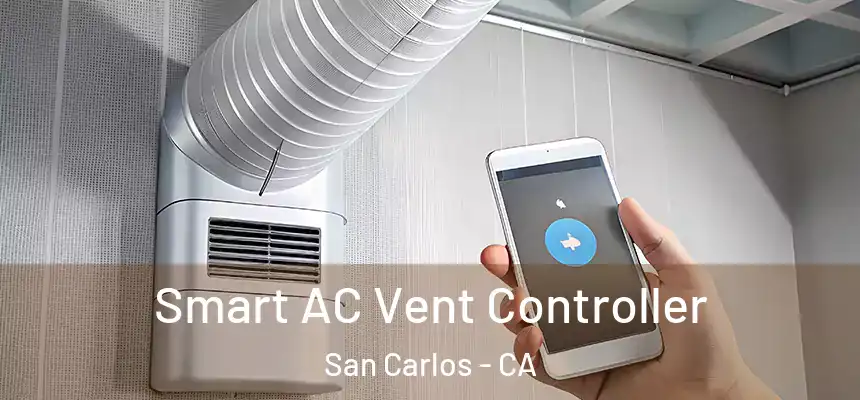 Smart AC Vent Controller San Carlos - CA